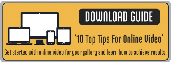 10 top tips online video for galleries CTA